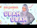 Bibi Qairina - Ubah Ubah (Official Music Video)