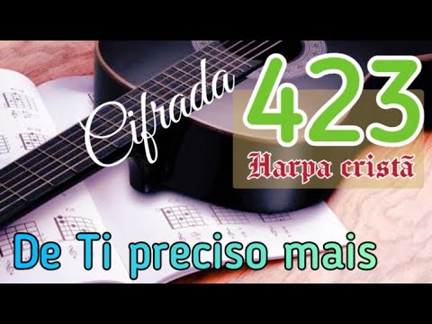 De Ti Preciso Mais - Harpa Cristã