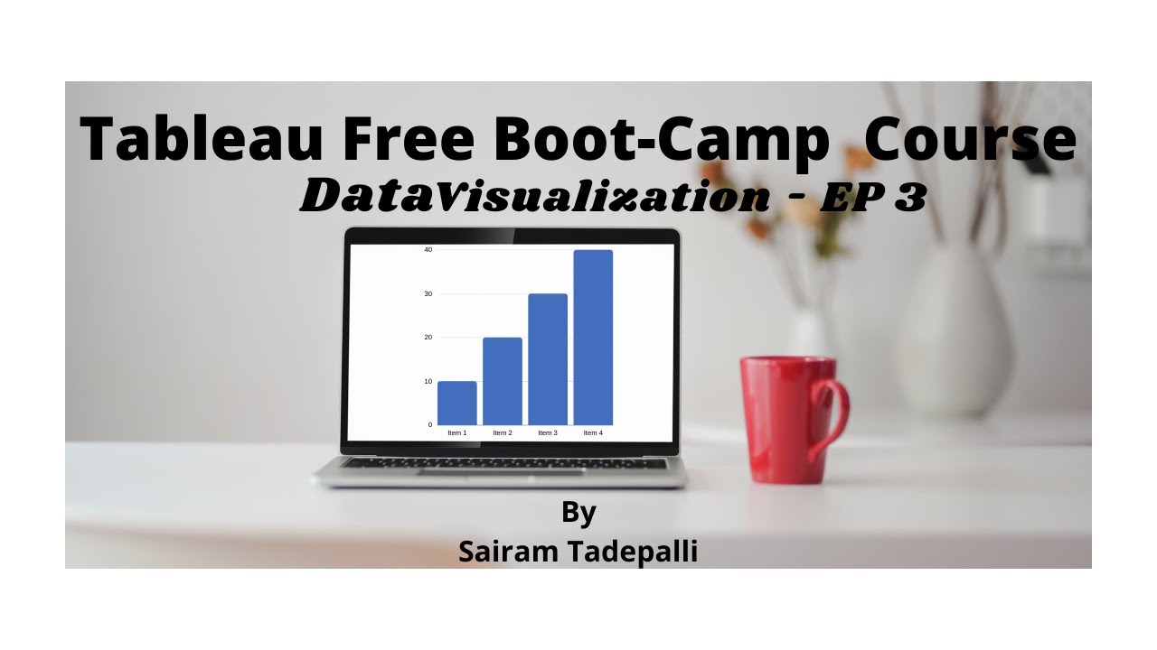 Data Visualization with Tableau -  Tableau Dashboard  | Free Boot-camp Course| EP 3