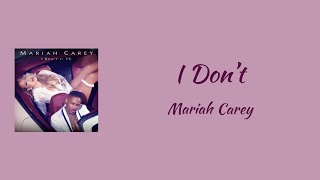 Mariah Carey - I Don't (feat. YG) || lyrics