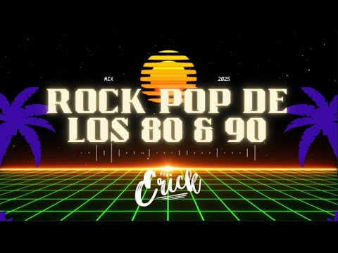 MIX ROCK POP EN INGLÉS DE LOS 80 & 90 VOL. 2 - DJ ERICK