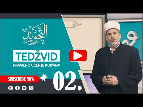 TEDŽVID - PRAVILNO UČENJE KUR'ANA (02 MAHREDŽ)