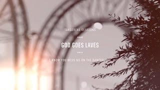 Goo Goes Laves ▸ I Know You Miss Me On The Dancefloor @ Tangerine Sessions