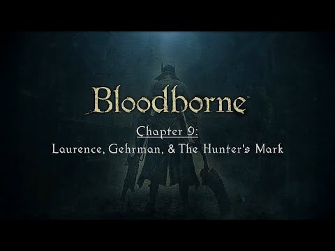 The Paleblood Hunt: Chapter 9 - Laurence, Gehrman, & The Hunter's Mark