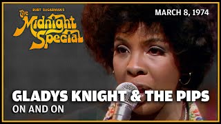 On and On - Gladys Knight | The Midnight Special 3 8 74