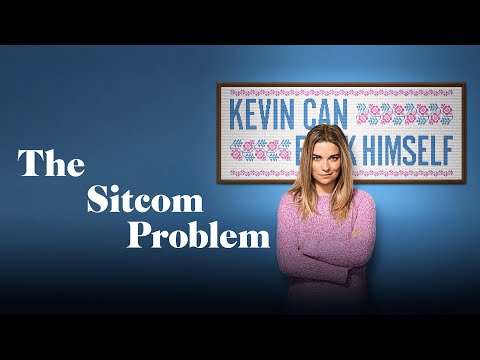 Kevin Can F Himself and The Problem with Modern Sitcoms