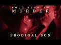 COLD BLOODED MURDER - PRODIGAL SON [OFFICIAL MUSIC VIDEO] (2022) SW EXCLUSIVE