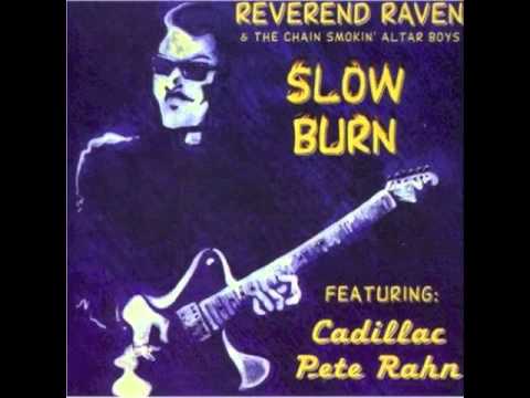 Reverend Raven Slow Burn