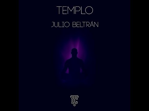 Julio Beltrán - TEMPLO - Audio