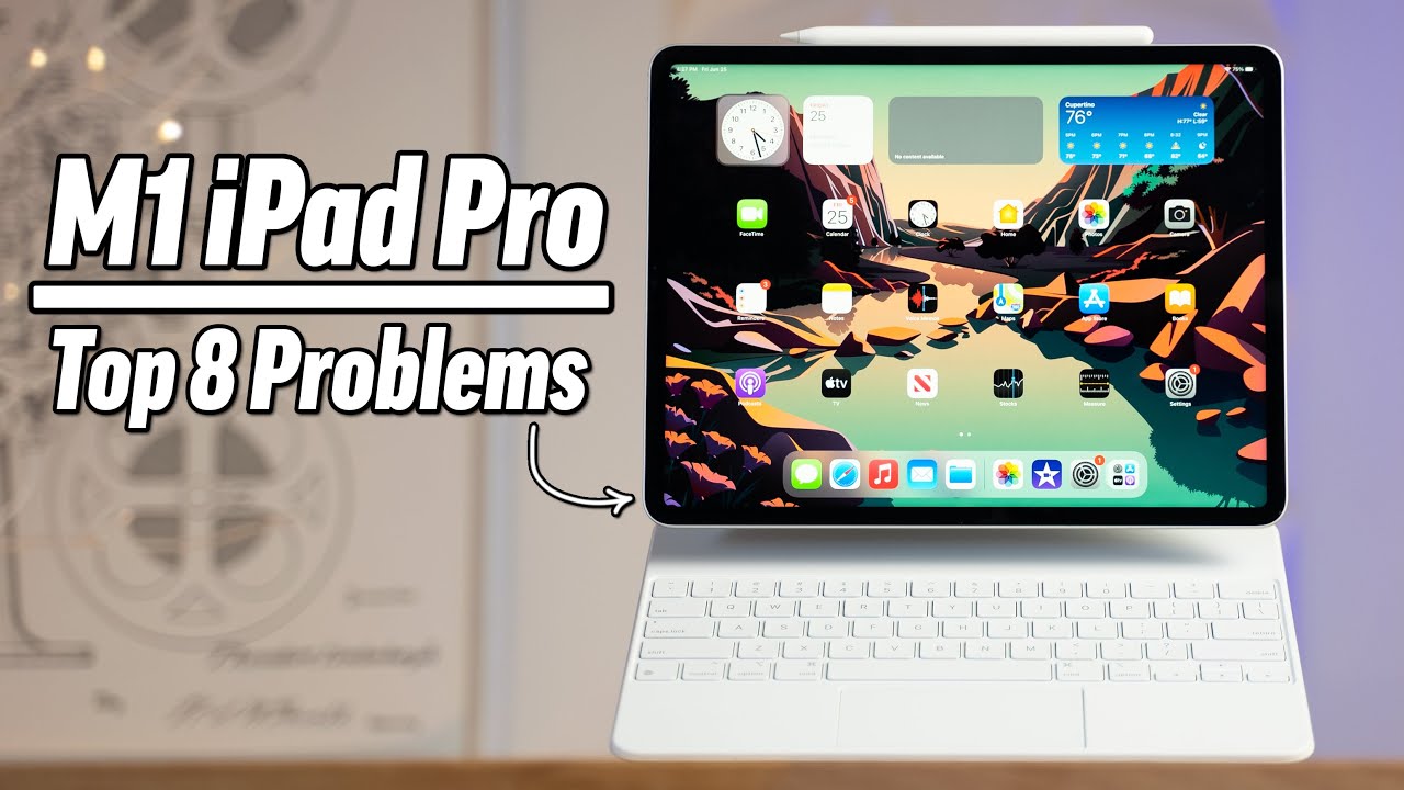 M1 iPad Pro - Top 8 Real-World Problems after 1 month!