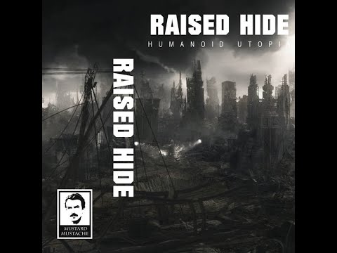 RAISED HIDE - 2014 - Felices