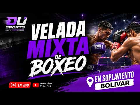 VELADA MIXTA DE BOXEO 2026 | SOPLAVIENTO, BOLÍVAR | TRANSMISIÓN OFICIAL EN VIVO
