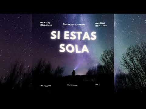SI ESTAS SOLA - EMIKLEIN X YAMPI