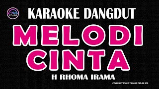 Download lagu MELODI CINTA - Karaoke Nada Wanita  - H RHOMA IRAMA mp3