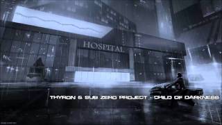 Thyron & Sub Zero Project - Child Of Darkness [HQ Original]