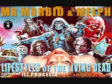 Mr. Morbid & Melph - Lifestyles of the Living Dead (Feat. Ill Proceeja) [LEAK]