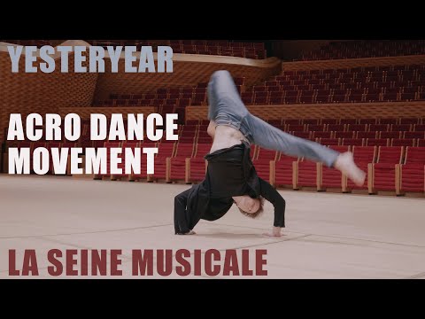 Andrea Catozzi - YESTERYEAR / ACRO DANCE SOLO / La Seine Musicale