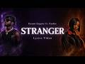 Kuami Eugene Ft Gyakie Stranger Lyrics