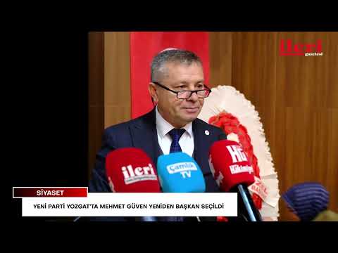 Yeni Parti Yozgat’ta Mehmet Güven yeniden başkan seçildi | İleri Gazetesi