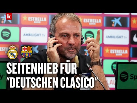 Flick vor Clasico: Bayern vs Dortmund nicht damit vergleichbar | Real Madrid - FC Barcelona