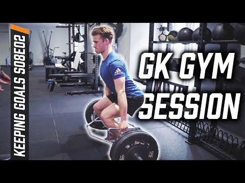 Full Goalkeeper Gym Session! - Keeping Goals S8EP2