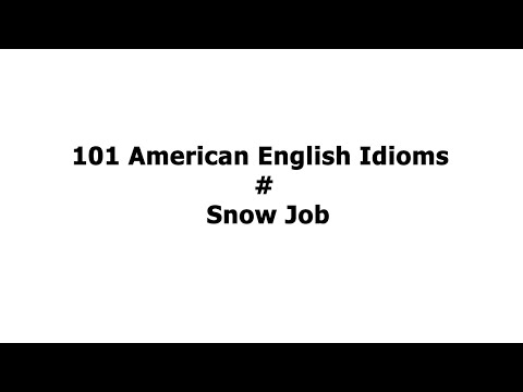 101 American English Idioms #Snow Job