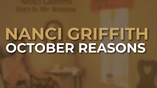 Nanci Griffith - October Reasons (Official Audio)