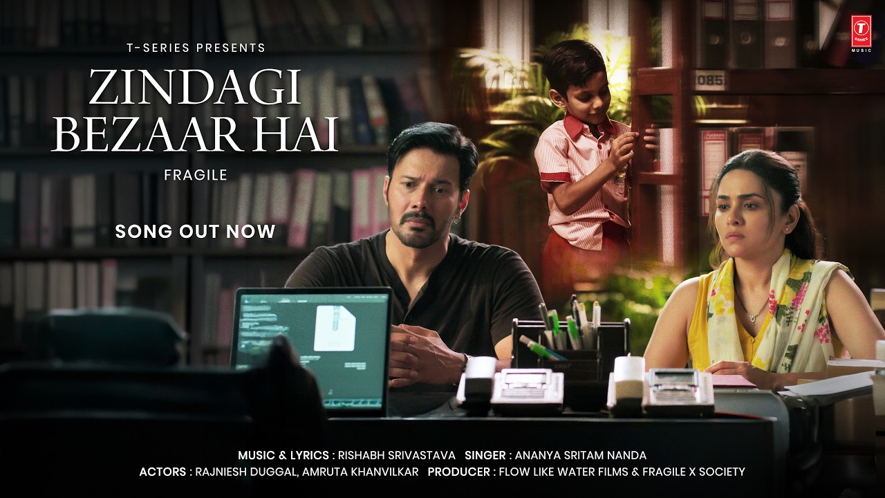 FRAGILE: Zindagi Bezaar Hai (Song) | Rajniesh Duggall | Rishabh Srivastava | Amruta Khanvilkar