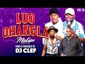 LATEST LUO OHANGLA VIDEO MIX 2025 VOL 18 DJ CLEF Ft Papa T Prince Indah Odongo Swag Musa Jakadala