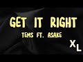 Tems Ft. Asake - Get It Right || Xtra Lyrics