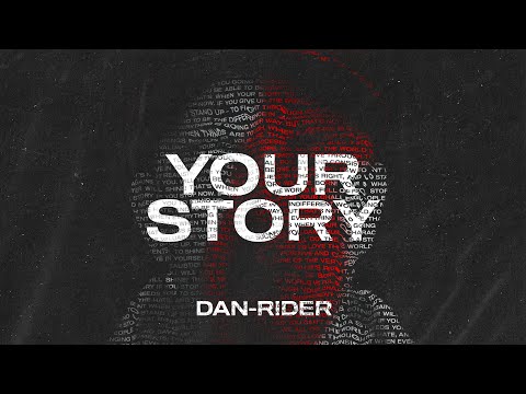 Dan-Rider - Your Story (Official Videoclip)
