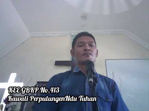 Kawali PerpulungenNdu Tuhan-KEE GBKP No.413