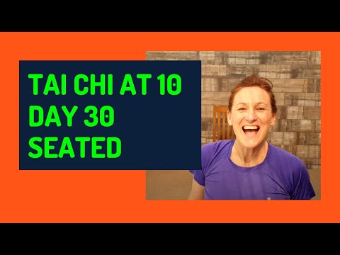 TAI CHI AT 10am (UK TIME) - DAY 30 - SEATED - (Saturday 18 April 2020)