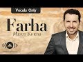 Mesut Kurtis - Farha | مسعود كرتس - فرحة | (Vocals Only - بدون موسيقى) mp3