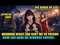 I Went To Prison 5 YEARS For Her Now She Gave Me Divorce Papers