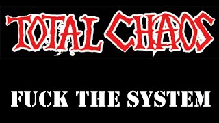 TOTAL CHAOS-Fuck The System-