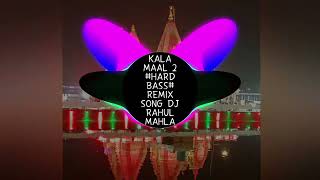 Download lagu kala maal 2 #DJ_remix song vibration sound full bass DJ Rahul mahla haryanvi song #kala_maal_2 mp3