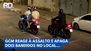 Gcm reage a assalto surpreendendo bandidos na bala | Rastro da Notícia