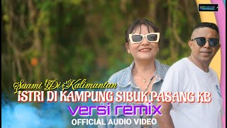 Download lagu Suami Di Kalimantan Istri Di Kampung Sibuk Pasang KB || Audio Video || Ocha S. Ft Abu Lp mp3 Download lagu Suami Di Kalimantan Istri Di Kampung Sibuk Pasang KB || Audio Video || Ocha S. Ft Abu Lp mp3