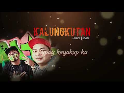 KALUNGKUTAN -J-mixx & Shen Lyrics Video (PROd. By RAFF)