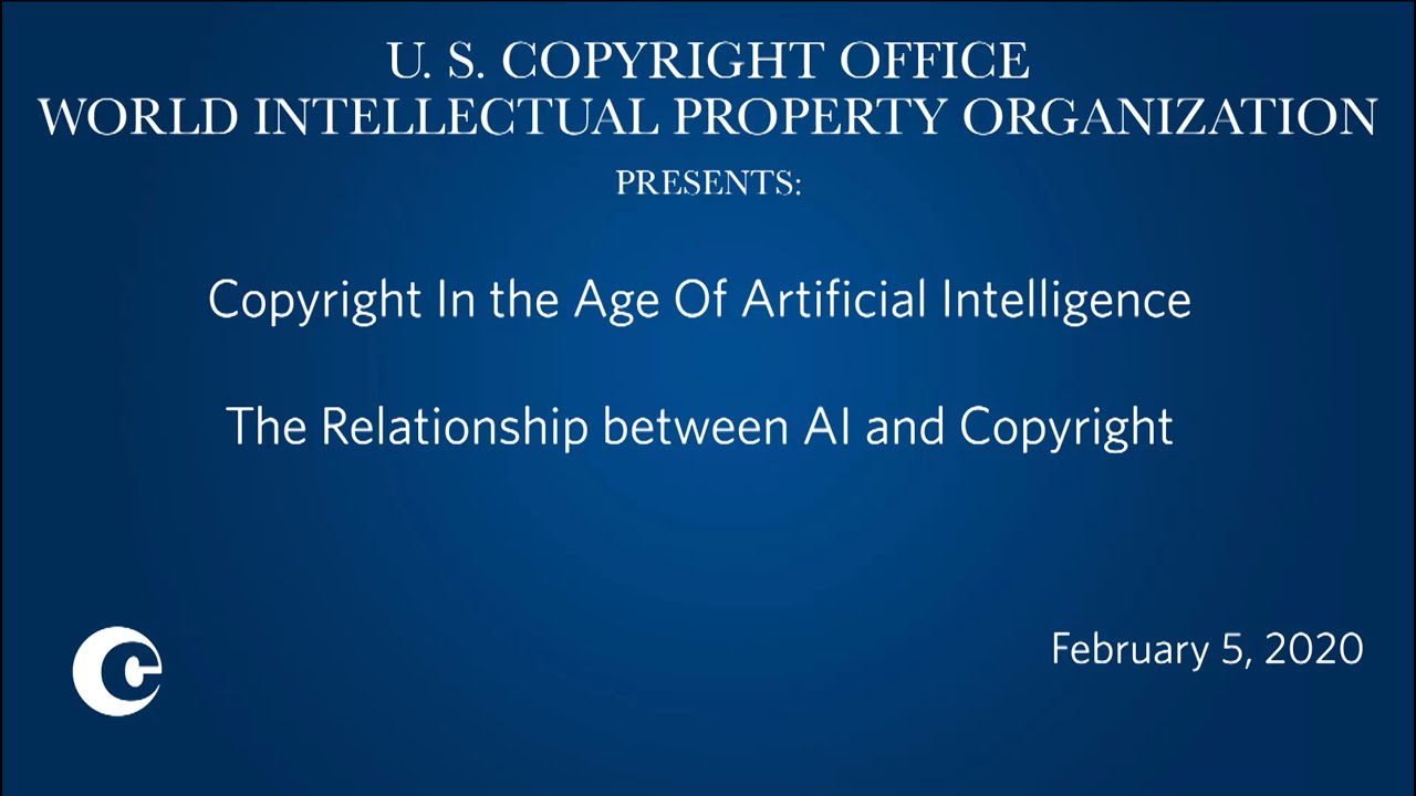 Copyright in the Age of A.I.: Session 2 - The Relationship between AI and Copyright