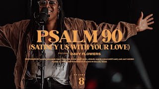 Psalm 90 (Satisfy Us With Your Love)