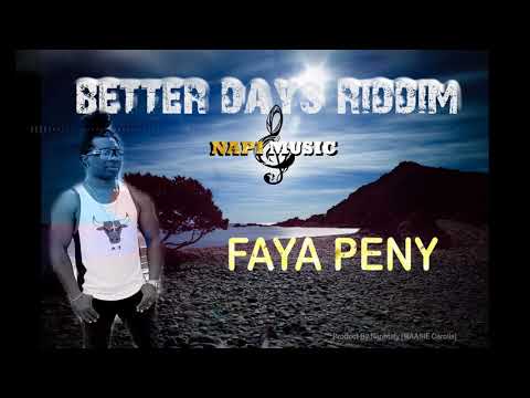 Better Days Riddim - Various Artists-  prod. by Naphtaly Musicman | NAPI MUSIC