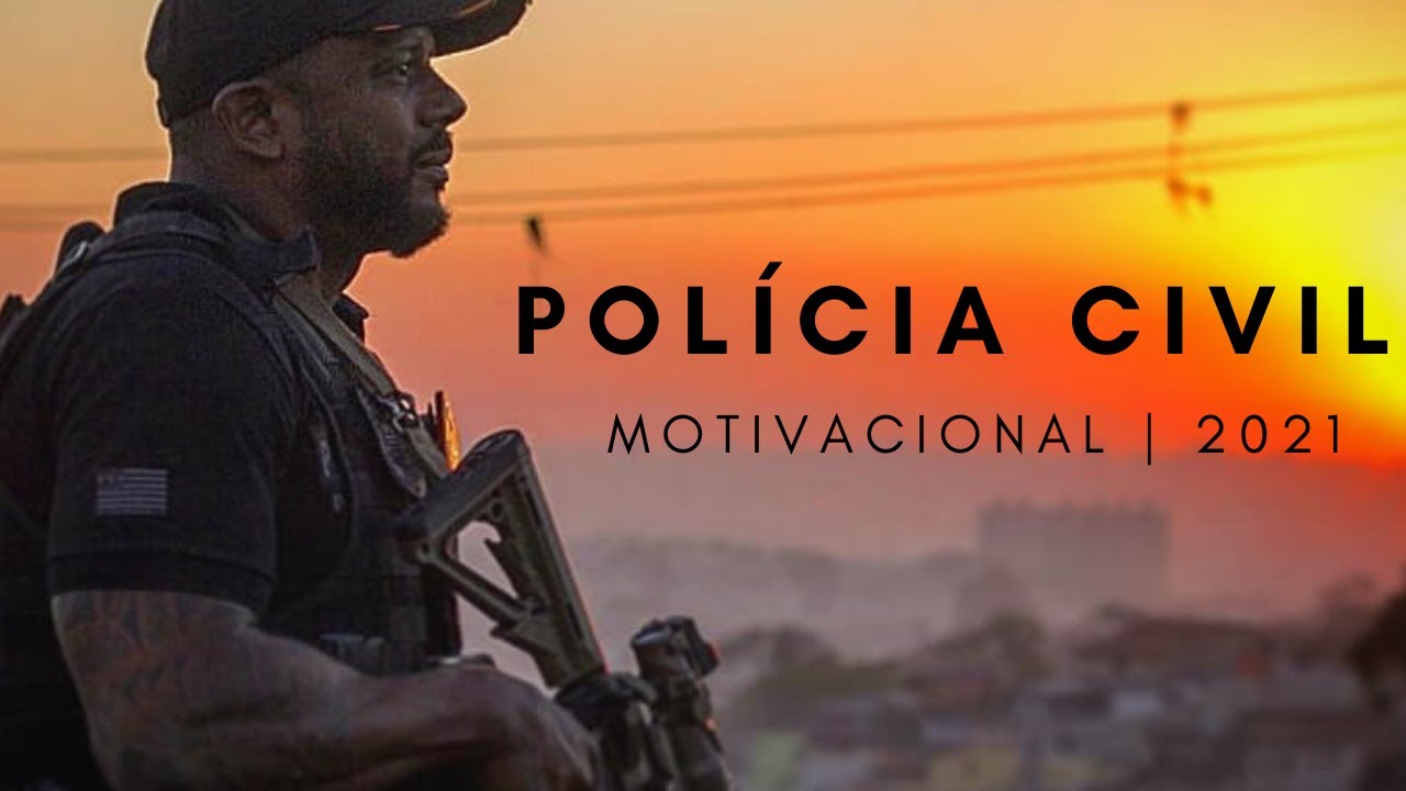 Polícia Civil Motivacional - NÓS SOMOS A POLÍCIA -  [ 2021 ]
