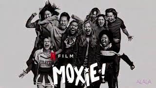 Alala&#39; CSS | Moxie（2021）Official Song Movie Soundtrack