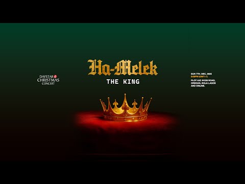 Ha-Melek (The King) | A Daystar Christmas Concert | 7th December, 2025