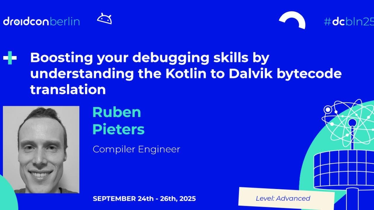Understanding the Kotlin to Dalvik bytecode translation - Ruben Pieters | droidcon Berlin 2025
