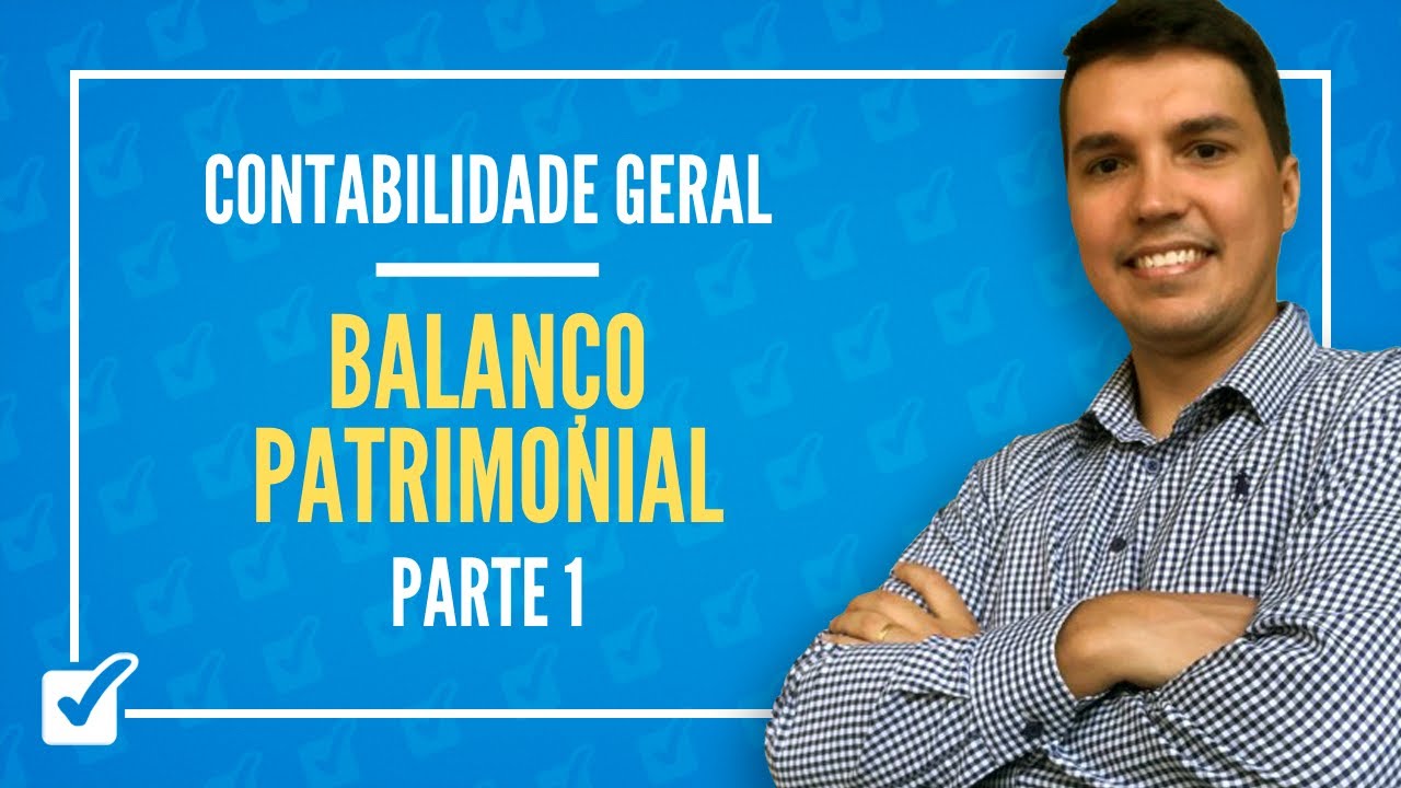 15.03. Aula de Balanço Patrimonial - questões de nível avançado (Contabilidade Geral) - Parte 1