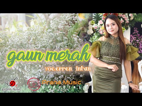 GAUN MERAH - ERREN INTAN PRANA MUSIC