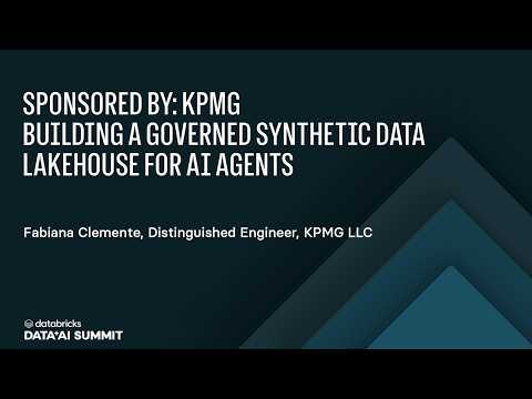 Watch: Sponsored by: KPMG | Building a Governed Synthetic Data Lakehouse for AI Agents